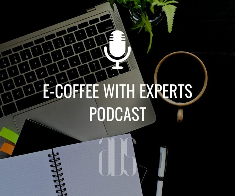 Photo of desk with laptop, coffee mug, and notebook, with the words E Coffee with Experts Podcast.