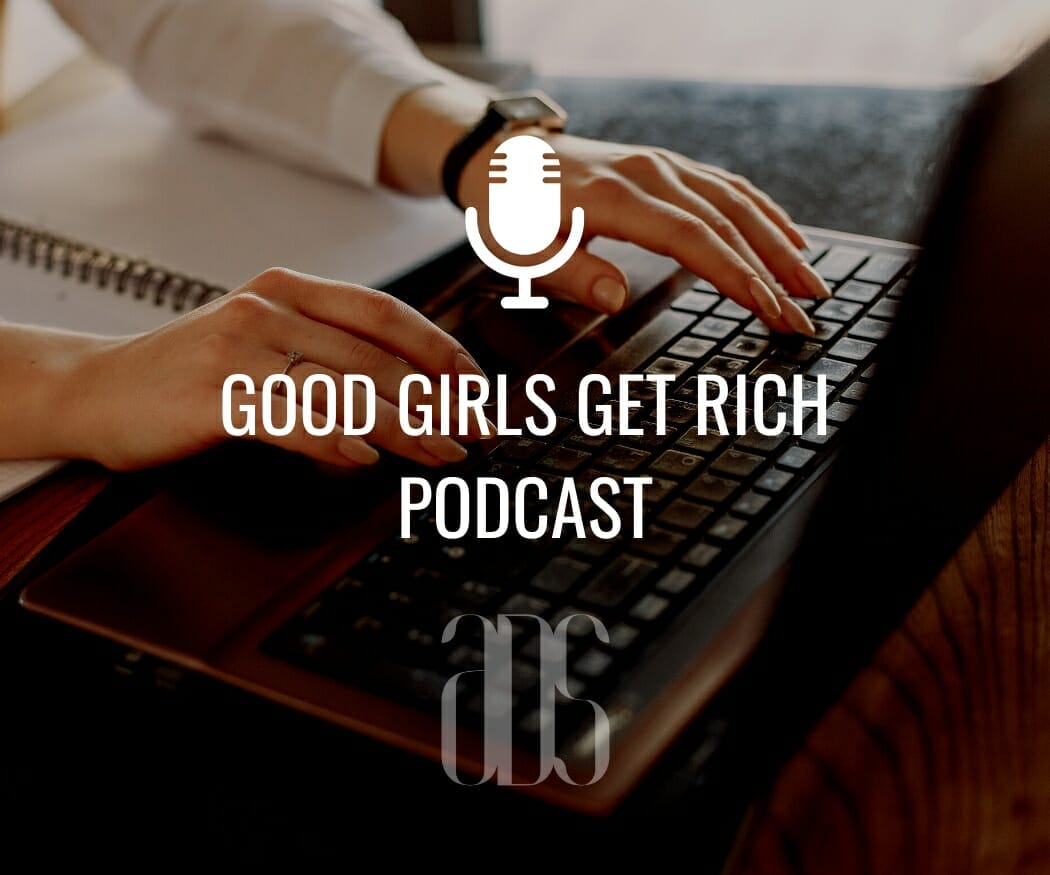 Good Girls Get Rich Podcast